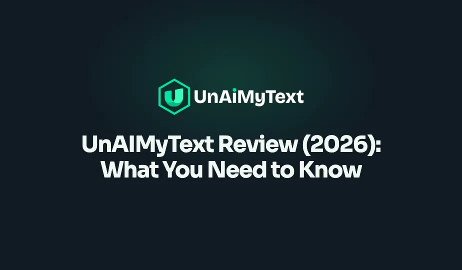 The UnAIMyText logo above the headline 'UnAIMyText Review (2026): What You Need to Know' in white on a dark slate background.